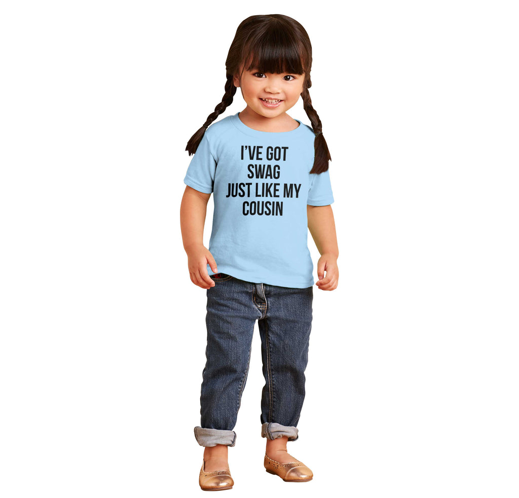 Swag Like Cousin Infant Toddler T Shirt-Direct To Garment Print-Brisco Baby