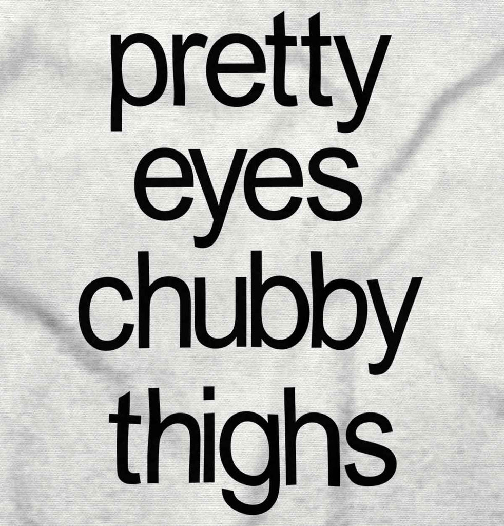 Chubby Thighs Infant Toddler T Shirt-Direct To Garment Print-Brisco Baby