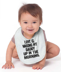 Waking Up Daddy Infant Baby Bib-Direct To Garment Print-Brisco Baby