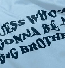 Guess Who's Gonna Be A Big Brother Infant Baby Bib-Direct To Garment Print-Brisco Baby
