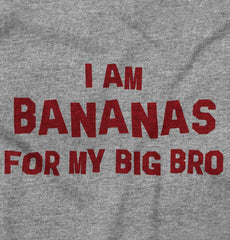 I Am Bananas For My Big Bro Romper Bodysuit-Direct To Garment Print-Brisco Baby