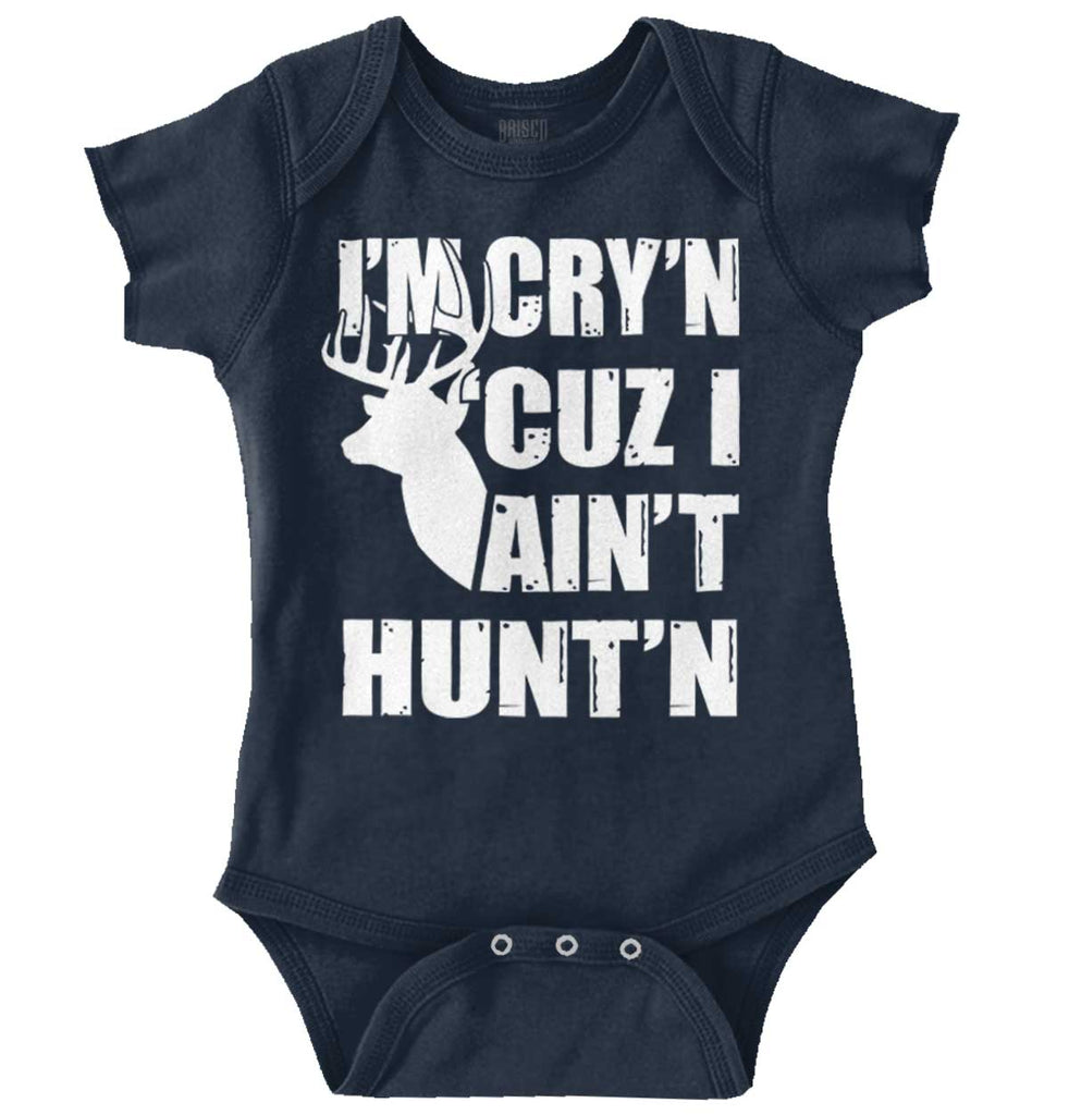 Cryin Cuz I Aint Huntin Romper Bodysuit-Direct To Garment Print-Brisco Baby