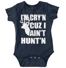 Cryin Cuz I Aint Huntin Romper Bodysuit-Direct To Garment Print-Brisco Baby