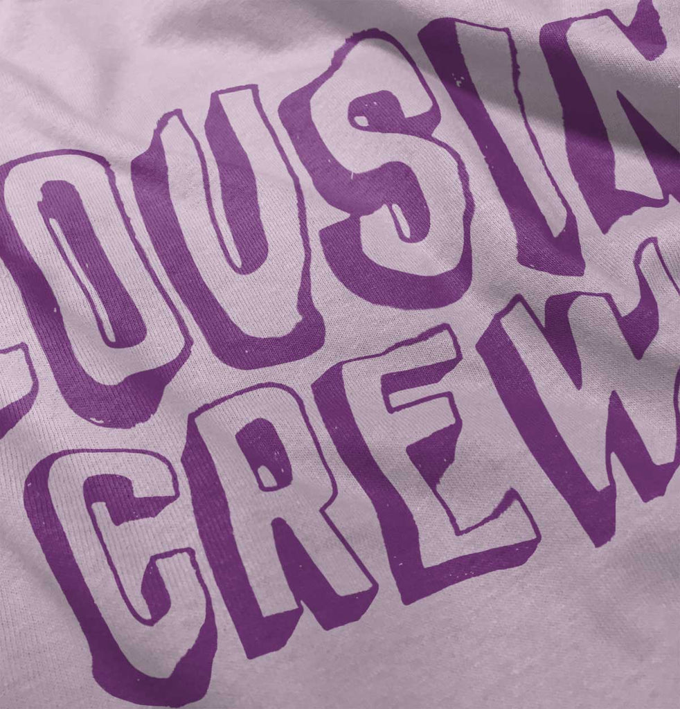 Cousin Crew Infant Toddler T Shirt-Direct To Garment Print-Brisco Baby