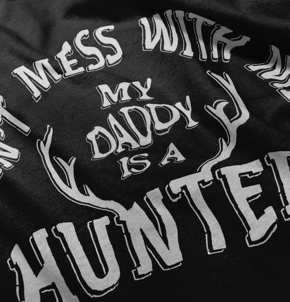 Daddy Is A Deer Hunter Infant Toddler T Shirt-Direct To Garment Print-Brisco Baby