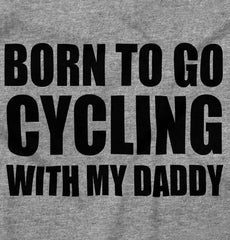 Cycling With Daddy Infant Toddler T Shirt-Direct To Garment Print-Brisco Baby