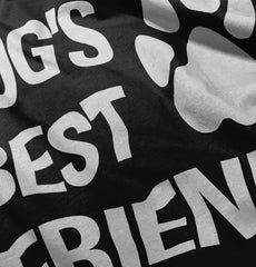 Dog's Best Friend Infant Toddler T Shirt-Direct To Garment Print-Brisco Baby