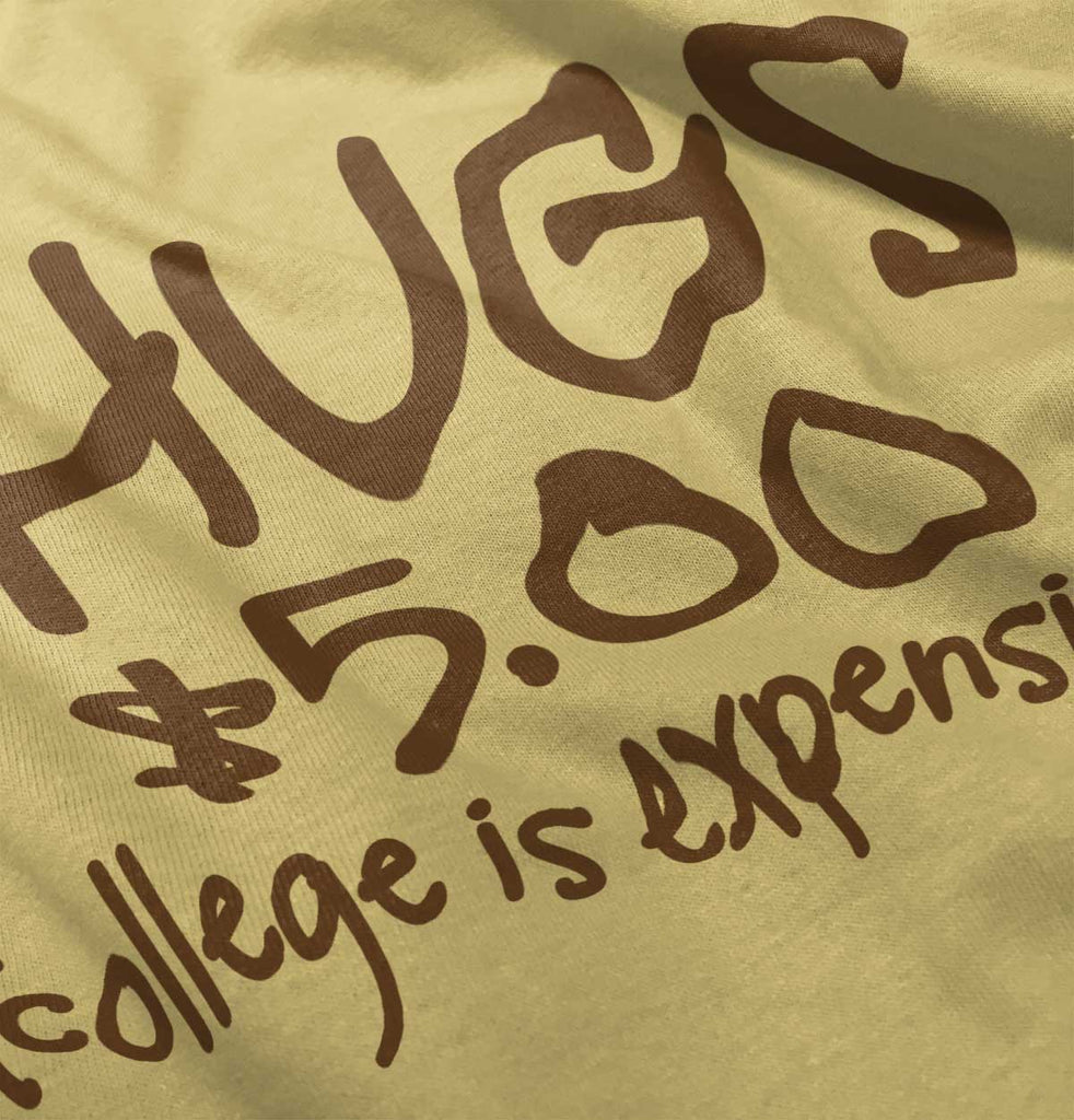 College is Expensive Infant Toddler T Shirt-Direct To Garment Print-Brisco Baby