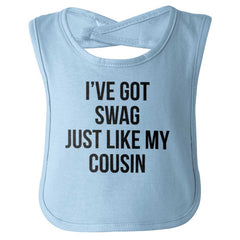 Swag Like Cousin Infant Baby Bib-Direct To Garment Print-Brisco Baby