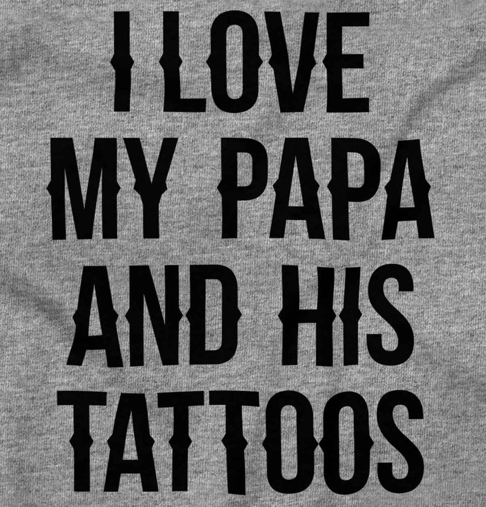 I Love Papa And Tattoos Romper Bodysuit-Direct To Garment Print-Brisco Baby