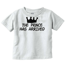 The Prince Has Arrived Infant Toddler T Shirt-Direct To Garment Print-Brisco Baby