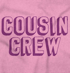 Cousin Crew Infant Toddler T Shirt-Direct To Garment Print-Brisco Baby