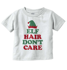Elf Hair Don't Care Infant Toddler T Shirt-Direct To Garment Print-Brisco Baby