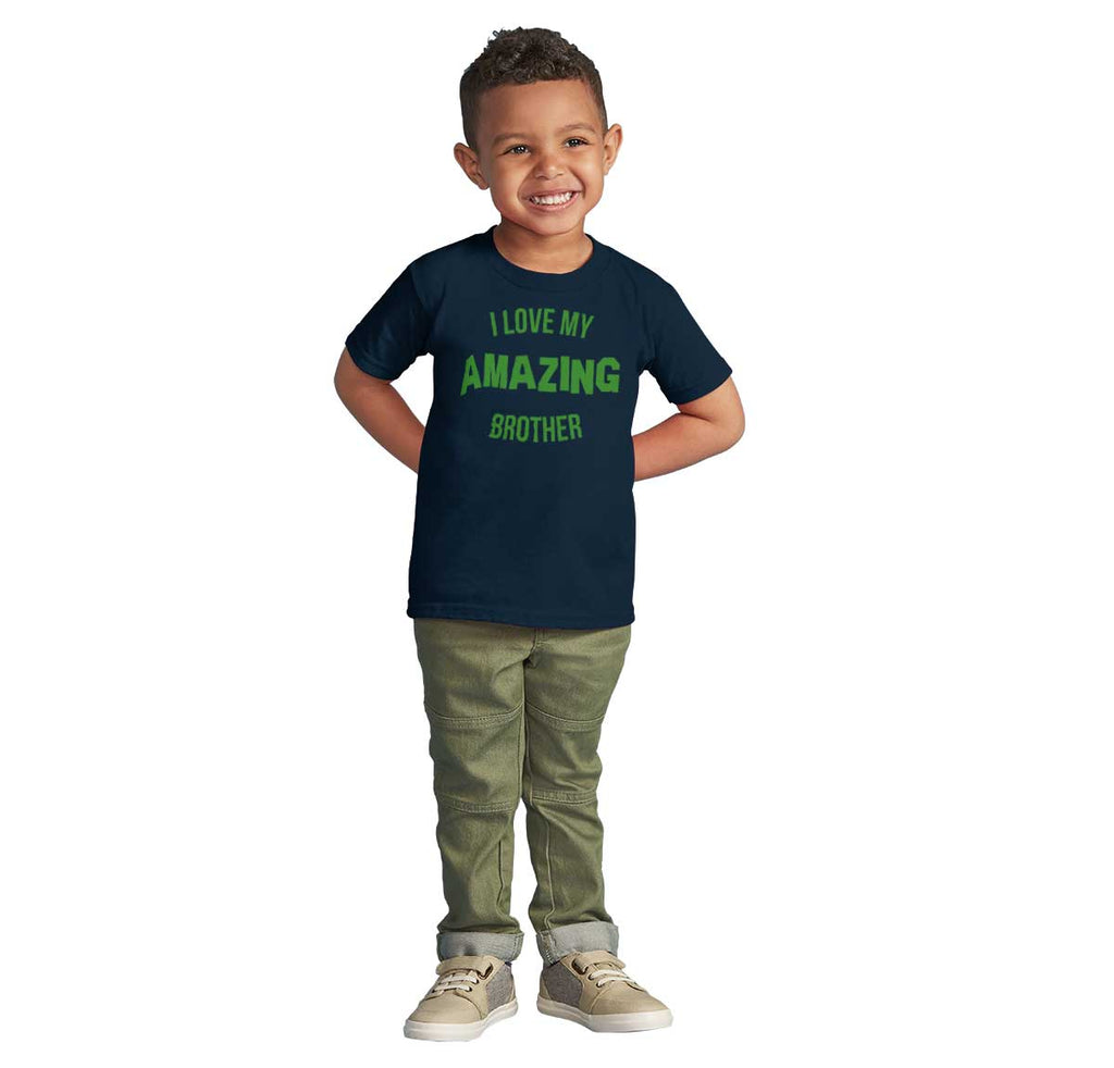 I Love My Amazing Brother Infant Toddler T Shirt-Direct To Garment Print-Brisco Baby