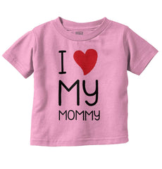Love My Mommy Infant Toddler T Shirt-Direct To Garment Print-Brisco Baby