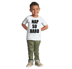 Nap So Hard Infant Toddler T Shirt-Direct To Garment Print-Brisco Baby