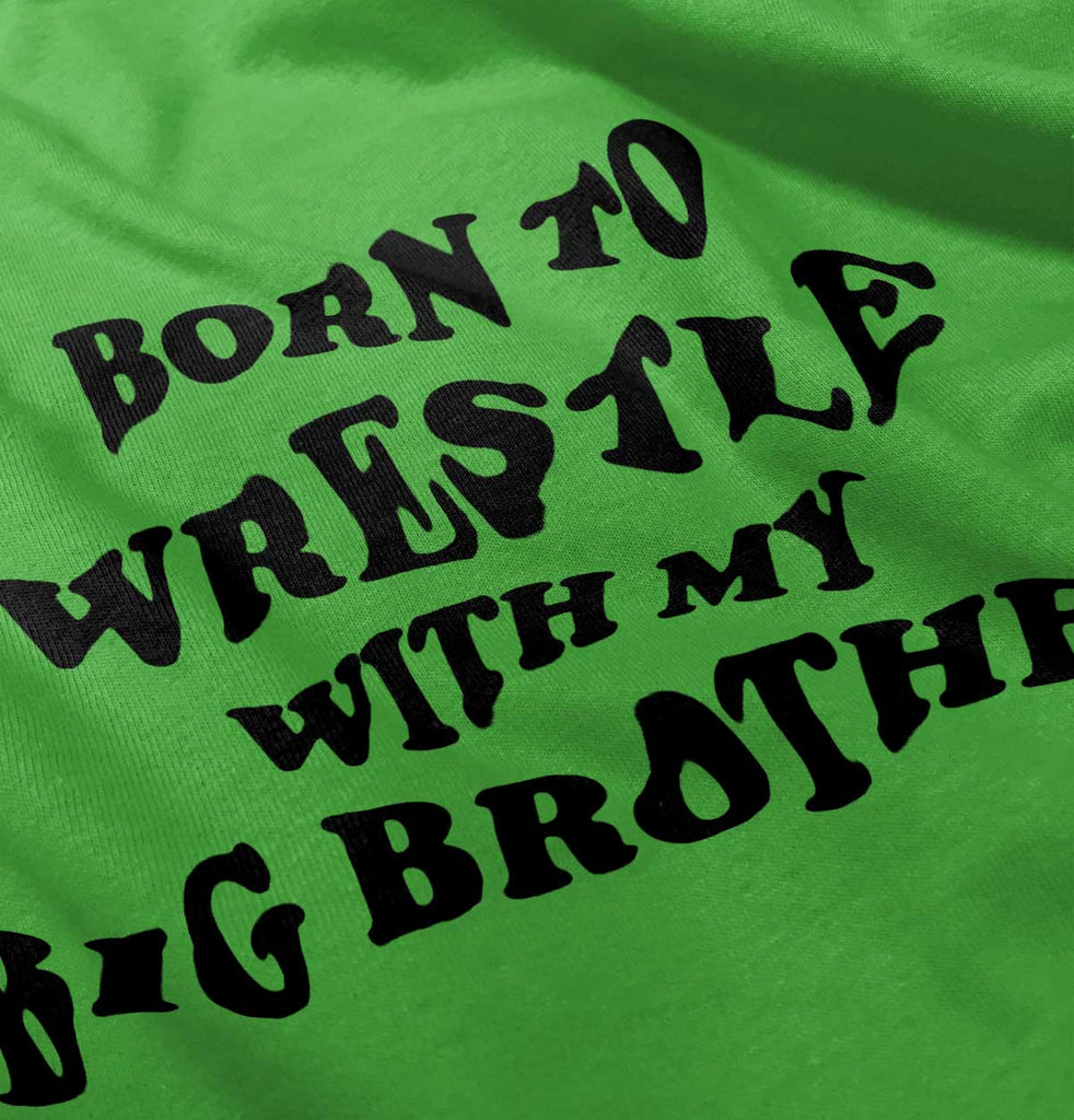 Born To Wrestle With My Big Brother Romper Bodysuit-Direct To Garment Print-Brisco Baby