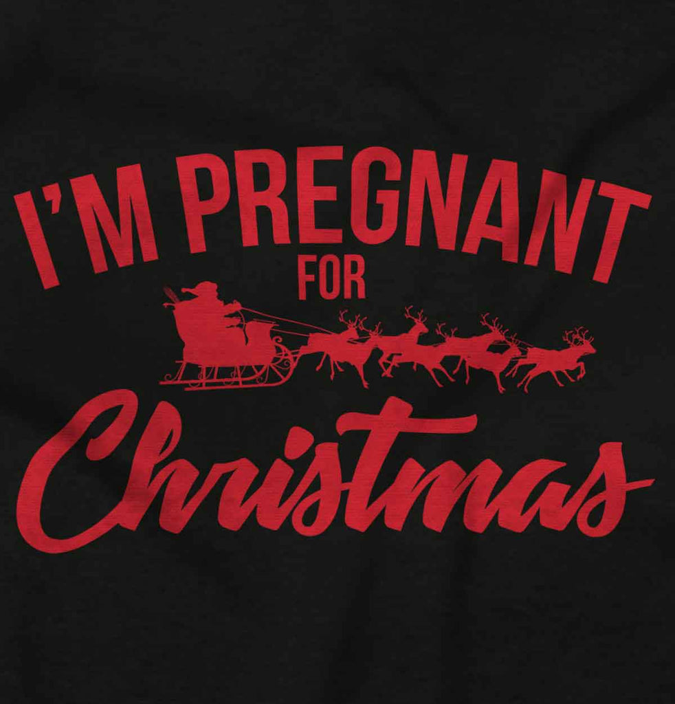 I'm Pregnant For Christmas Santa Maternity T-Shirt-Direct To Garment Print-Brisco Baby