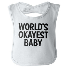 Okayest Baby Infant Baby Bib-Direct To Garment Print-Brisco Baby