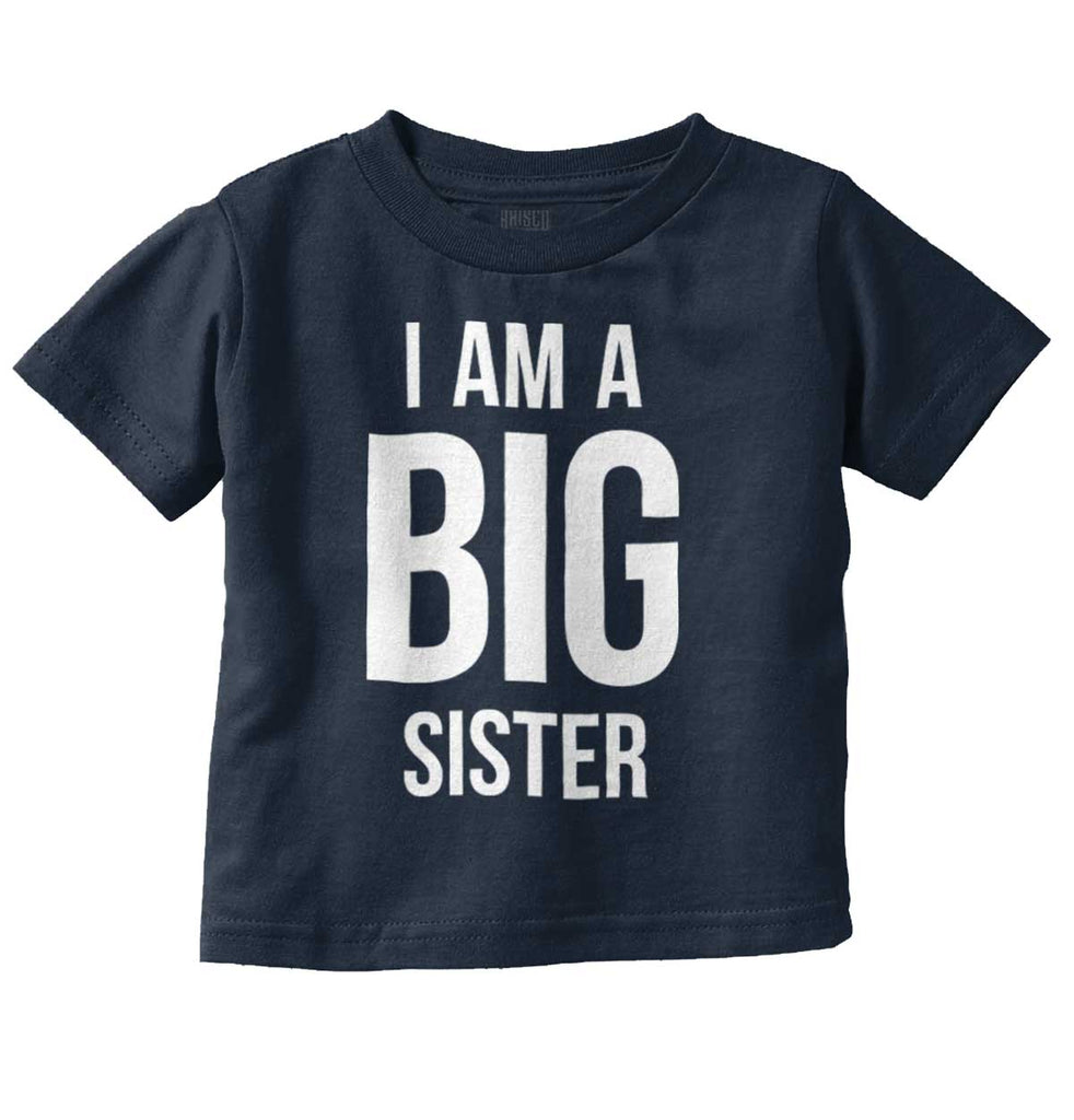 I Have A Big Sister Infant Toddler T Shirt-Direct To Garment Print-Brisco Baby