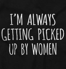 Picked Up By Ladies Infant Toddler T Shirt-Direct To Garment Print-Brisco Baby