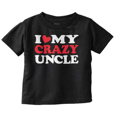 My Crazy Uncle Infant Toddler T Shirt-Direct To Garment Print-Brisco Baby