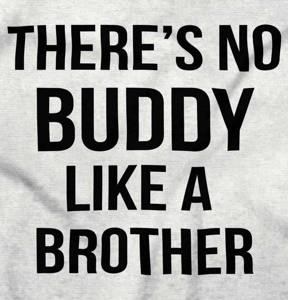 No Buddy Like A Brother Infant Baby Bib-Direct To Garment Print-Brisco Baby