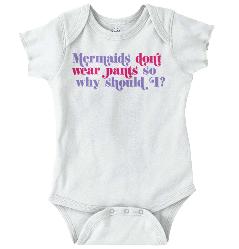 Mermaids Don't Wear Pants Romper Bodysuit-Direct To Garment Print-Brisco Baby