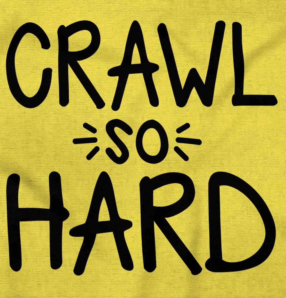 Crawl So Hard Romper Bodysuit-Direct To Garment Print-Brisco Baby