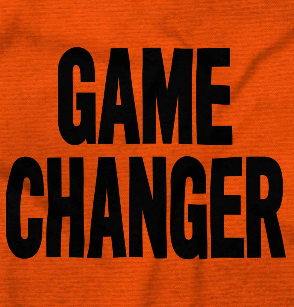Game Changer Infant Toddler T Shirt-Direct To Garment Print-Brisco Baby