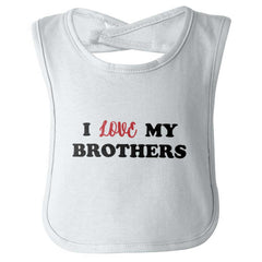 Love My Brothers Infant Baby Bib-Direct To Garment Print-Brisco Baby