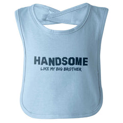 Handsome Like My Big Brother Infant Baby Bib-Direct To Garment Print-Brisco Baby