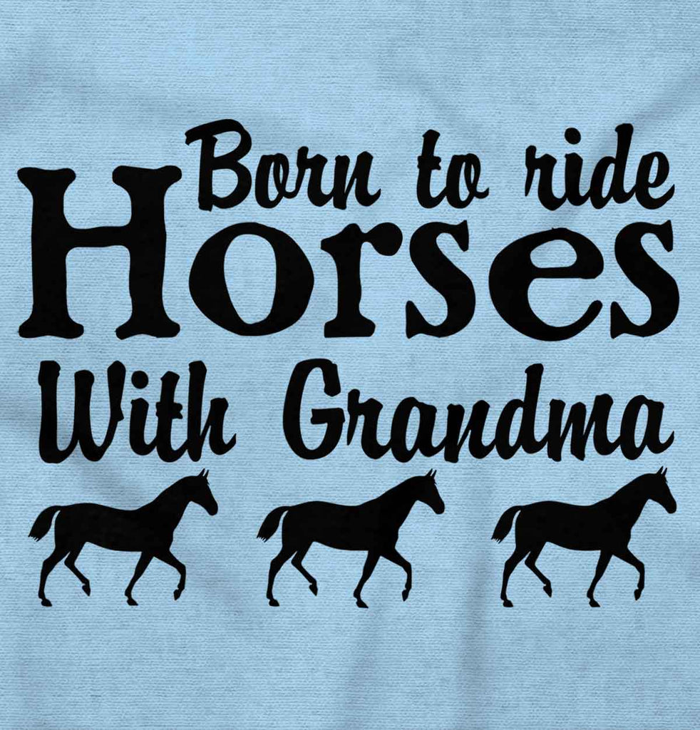 Born To Ride Horses With Grandma Romper Bodysuit-Direct To Garment Print-Brisco Baby