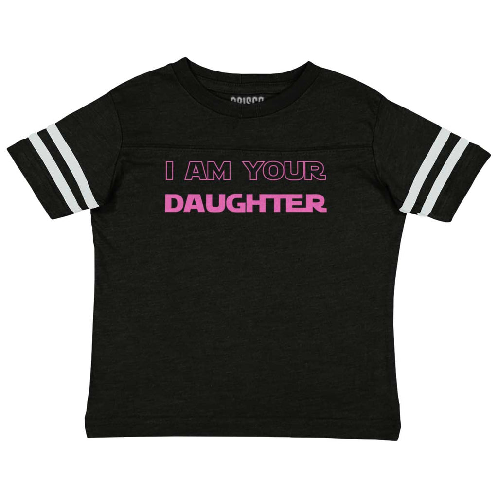 I Am Your Daughter Toddler Football Jersey Tee-Direct To Garment Print-Brisco Baby
