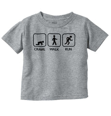 Crawl Walk Run Infant Toddler T Shirt-Direct To Garment Print-Brisco Baby