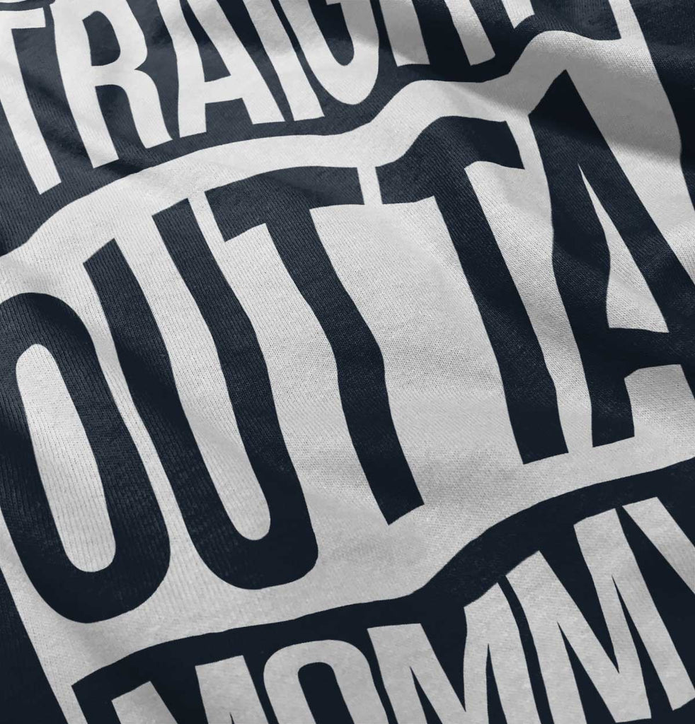 Straight Outta Mommy Infant Toddler T Shirt-Direct To Garment Print-Brisco Baby