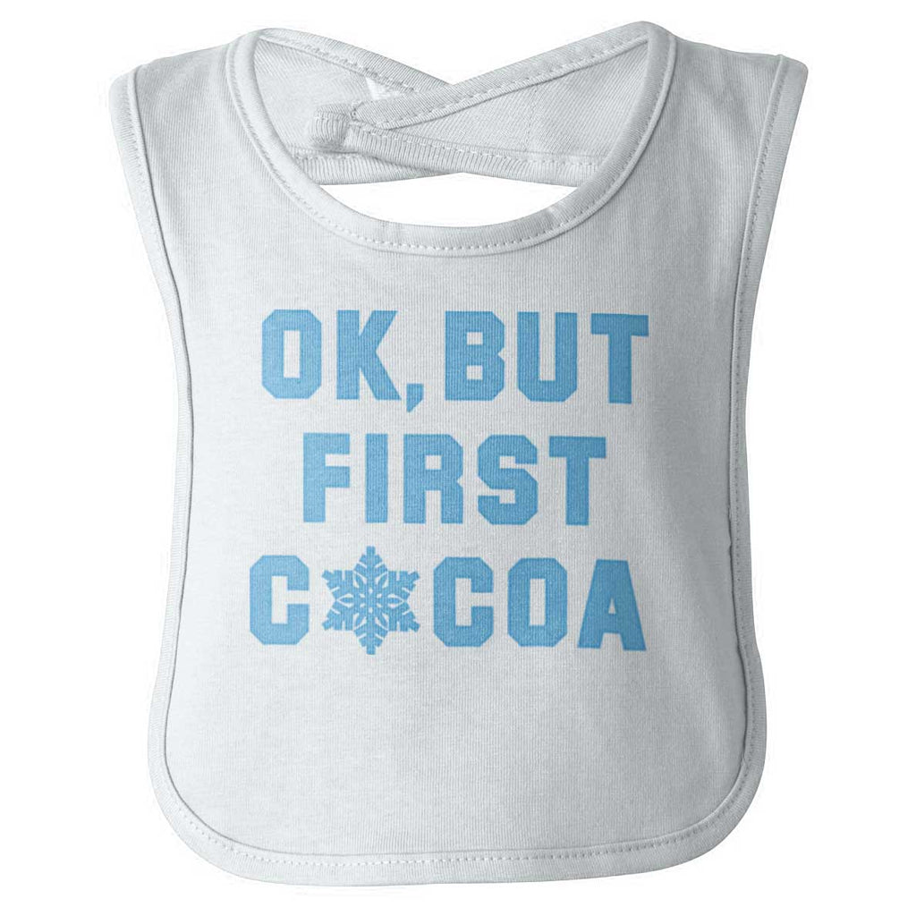 Ok But First Cocoa Infant Baby Bib-Direct To Garment Print-Brisco Baby