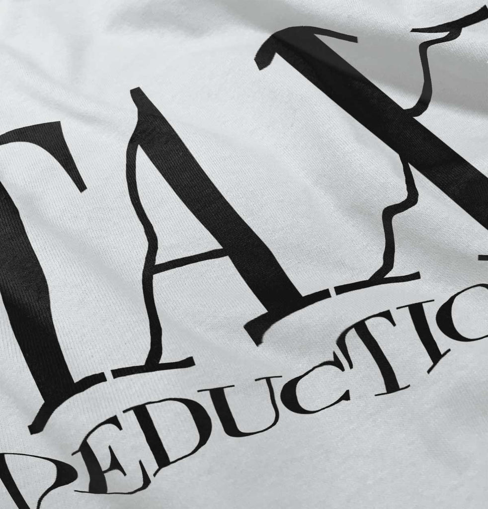 Tax Deduction Infant Toddler T Shirt-Direct To Garment Print-Brisco Baby