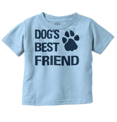 Dog's Best Friend Infant Toddler T Shirt-Direct To Garment Print-Brisco Baby