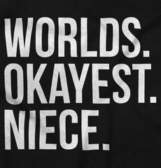 Worlds Okayest Niece Infant Toddler T Shirt-Direct To Garment Print-Brisco Baby