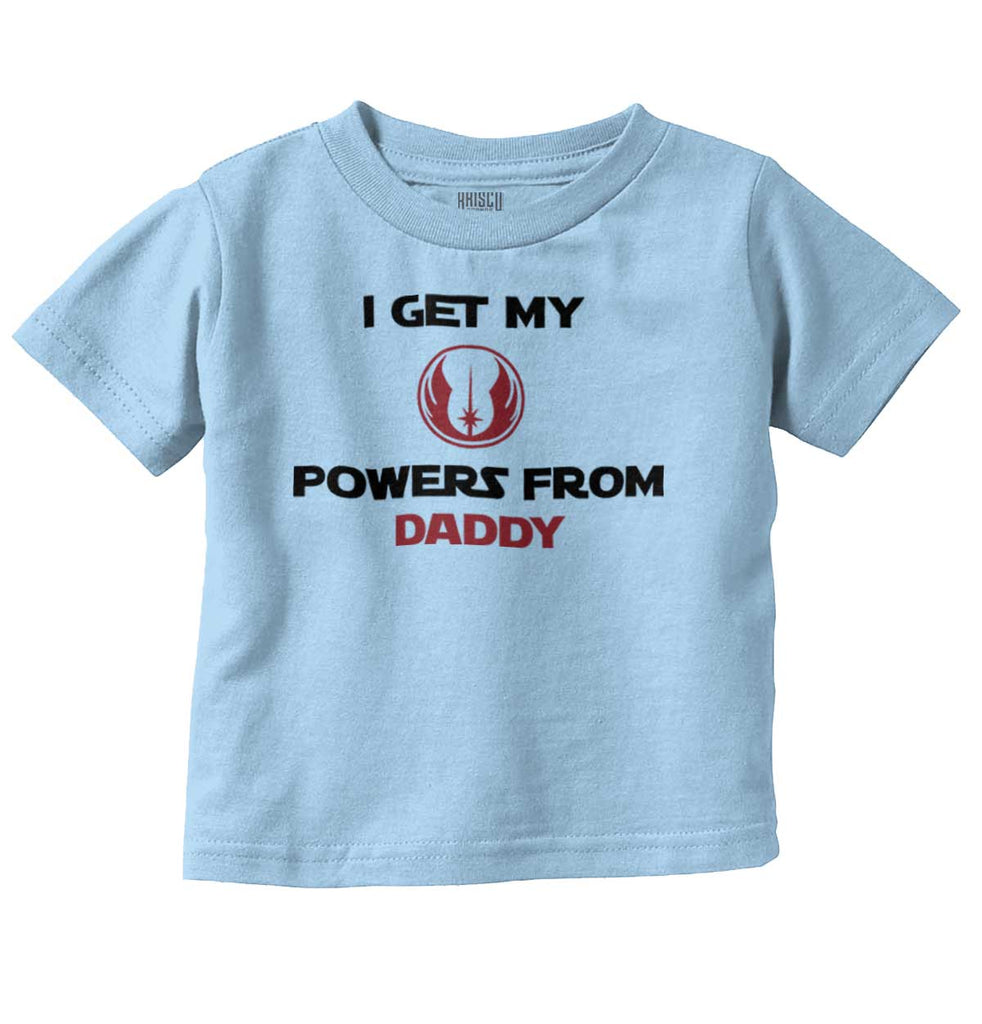 Powers From Daddy Infant Toddler T Shirt-Direct To Garment Print-Brisco Baby