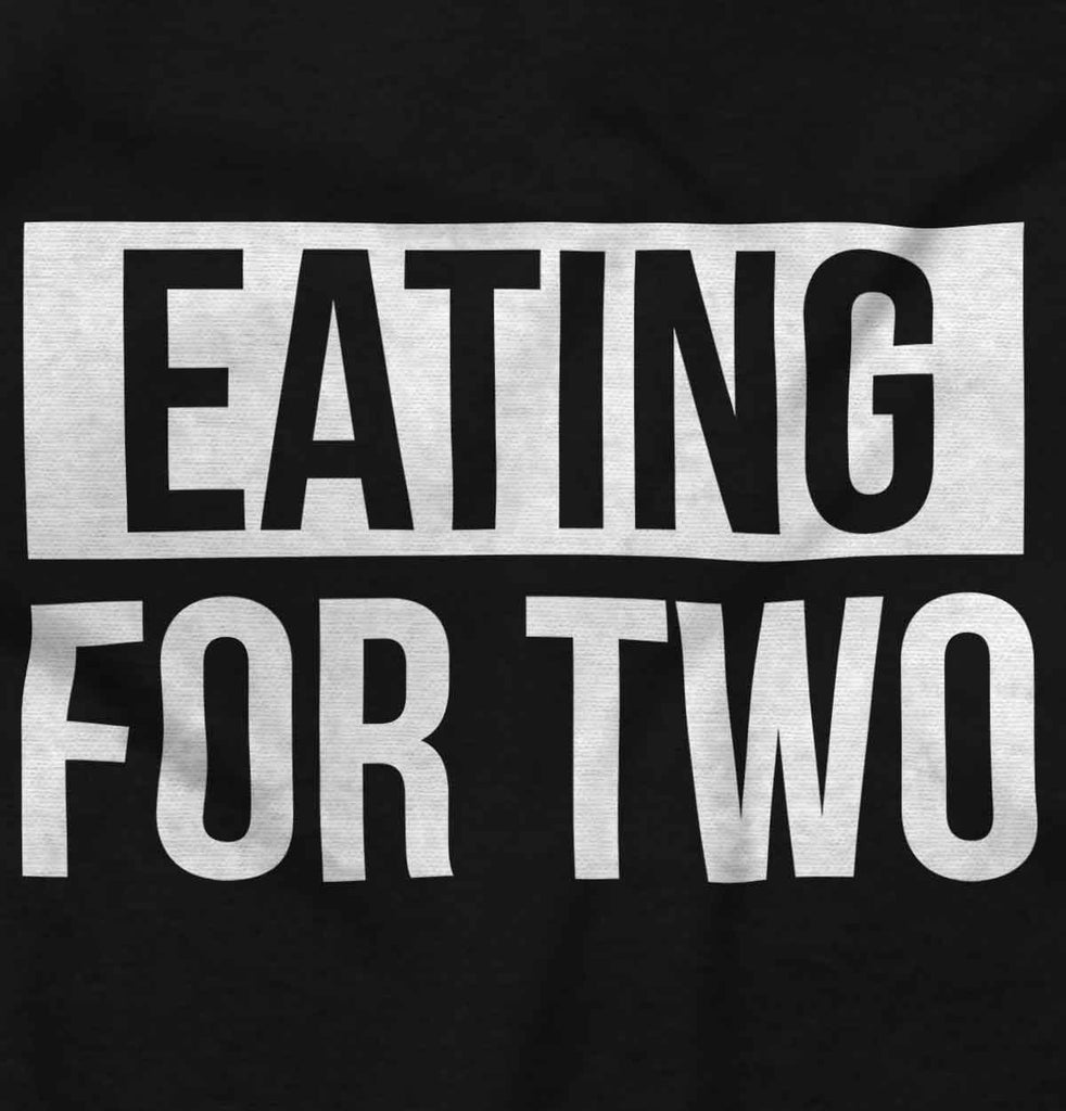 Eating For Two Maternity T-Shirt-Direct To Garment Print-Brisco Baby