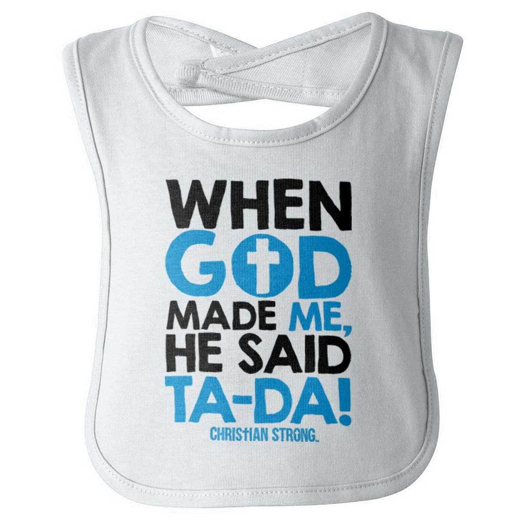 God Said Ta-Da Infant Baby Bib-Direct To Garment Print-Brisco Baby