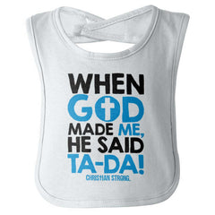 God Said Ta-Da Infant Baby Bib-Direct To Garment Print-Brisco Baby