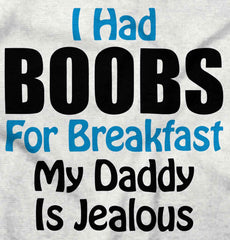 Dad Is Jealous Infant Toddler T Shirt-Direct To Garment Print-Brisco Baby