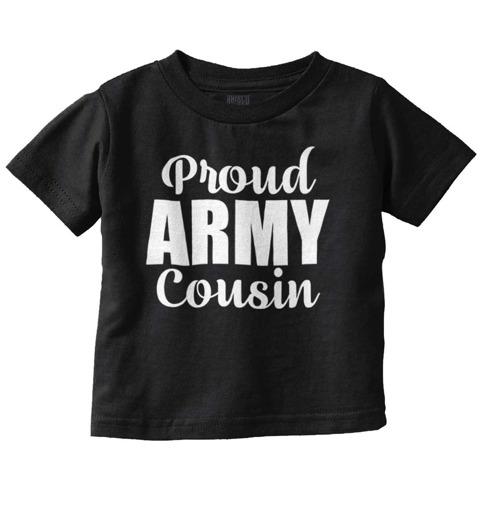 Proud Army Cousin Infant Toddler T Shirt-Direct To Garment Print-Brisco Baby