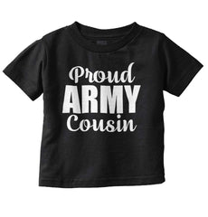 Proud Army Cousin Infant Toddler T Shirt-Direct To Garment Print-Brisco Baby