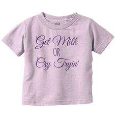 Get Milk Infant Toddler T Shirt-Direct To Garment Print-Brisco Baby