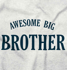Awesome Big Brother Infant Toddler T Shirt-Direct To Garment Print-Brisco Baby