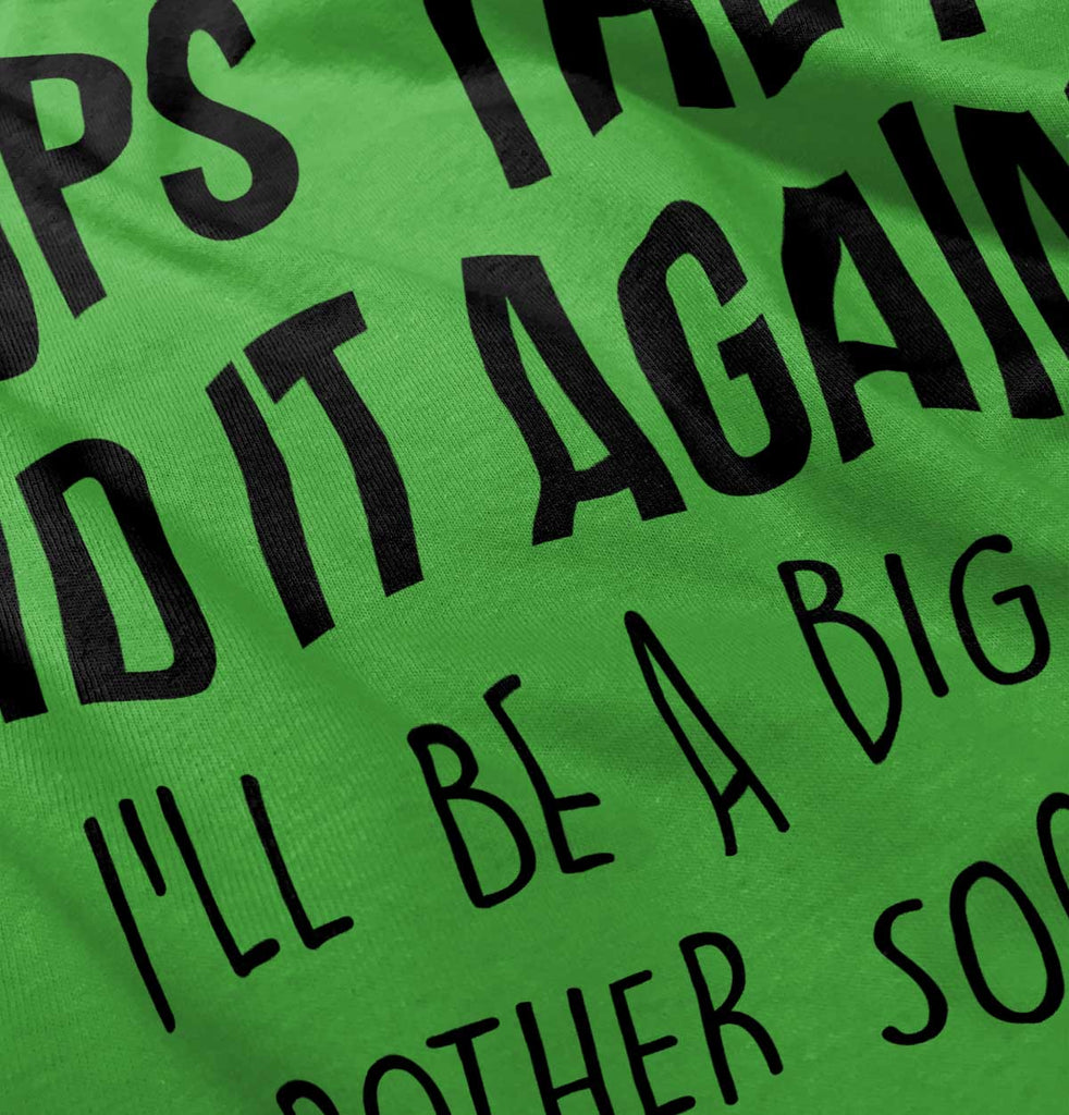 Oops They Did It Again Big Brother Infant Toddler T Shirt-Direct To Garment Print-Brisco Baby